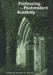 Professing in the Postmodern Academy: Faculty and the Future of Church-Related Colleges