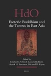 Esoteric Buddhism and the Tantras in East Asia: A Handbook for Scholars by Charles Orzech, Henrik H. Sørensen, Richard K. Payne, and Ronald M. Davidson