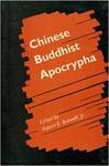 Chinese Buddhist Apocrypha by Robert Buswell and Ronald M. Davidson