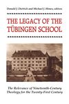 The Legacy of the Tubingen School: The Relevance of Nineteenth-Century Theology for the Twenty-First Century