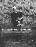 Nostalgia for the Present: Ethnography and Photography in a Moroccan Berber Village by David Crawford and Bart Deseyn