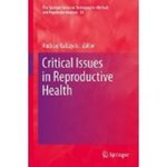 Critical Issues in Reproductive Health by Andrzej Kulczycki and Dennis G. Hodgson