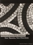 Racism in Post-Race America: New Theories, New Directions