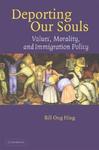 Deporting Our Souls: Values, Morality, and Immigration Policy by Bill Ong Hing