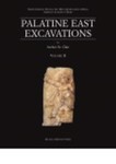 Palatine East: Excavations of the Soprintendenza Archeologica di Roma and the American Academy in Rome, 1988-1994. Volume 2 by J. R. Brandt, A. St. Clair, E. Hostetter, and Marice Rose
