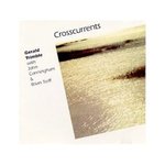 Crosscurrents (CD) by Gerald Trimble, John Cunningham, and Brian Q. Torff